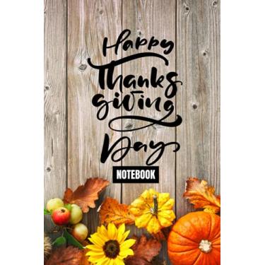 Imagem de Happy thanksgiving day: Happy thanksgiving notebook journal for kids, adults, Family & Friends. | Easy Happy Thanksgiving Day : Writing in as a diary or giving as a gift Lined Notebook Journal