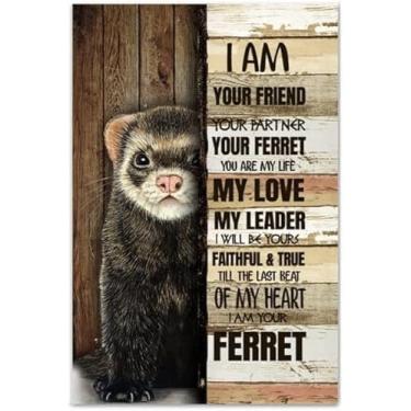 Imagem de CCPARTON Placa de metal Ferret I Am Your Friend Your Partner Melhor presente para amantes de animais, decoração retrô, placa de metal em lata, vintage, placa de alumínio para decoração de parede de