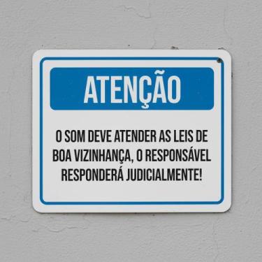 Imagem de Placa Acm Atenção Som Deve Atendr Leis Boa Vizinhança 18X23 - Sinalizo