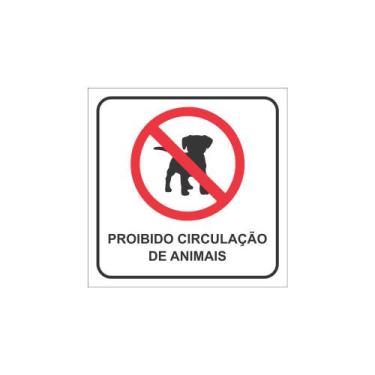 Imagem de Placa de PVC 3mm PROIBIDA CIRCULAÇAO DE ANIMAIS 20cmx20cm - Bem Brasil