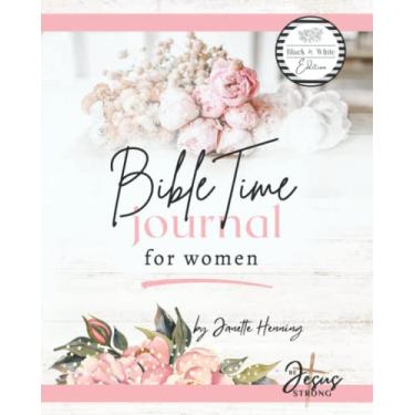 Imagem de Diário de Tempo da Bíblia para Mulheres: 30 Dias Pessoais de Estudo Bíblico e Diário de Oração para Mulheres Cristãs - Edição Preto e Branco