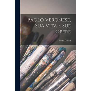 Imagem de Paolo Veronese, Sua Vita E Sue Opere