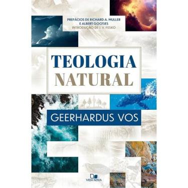 Imagem de Teologia Natural - Geerhardus Vos - Vida Nova