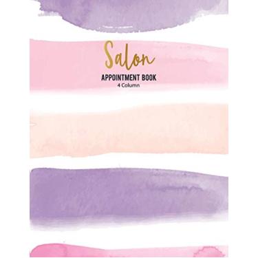 Imagem de Salon Appointment Book 4 Column: No Date for Salons, Spa, Barbers, Hair Stylists, Four Person Daily and Hourly Schedule Notebook