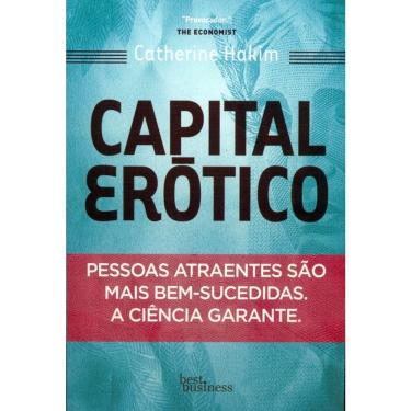 Imagem de Capital Erótico - Pessoas Atraentes São Mais Bem Sucedidas. A Ciência Garante