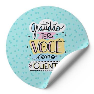 Imagem de 120 Etiquetas Adesivas Redondas Gratidão Ter Você Como Cliente Impress