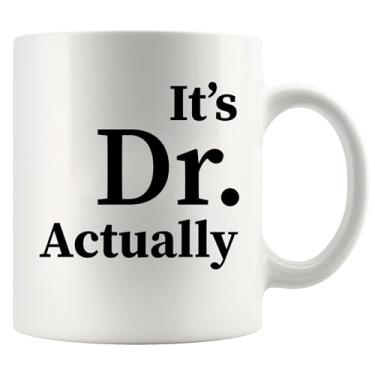 Imagem de Panvola It's Dr Actually Doctor Graduation Phd Student Doctorate Degree Physician Ceramic Coffee Mug 11 oz