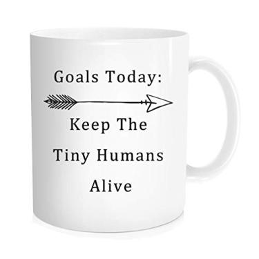 Imagem de Caneca de café engraçada xícara de chá com citação inspiradora para homens e mulheres - Goals Today Keep The Tiny Humans Alive, Novelty Dad Mom Midwife Neonatal Nurse Doctor Caregiver - Cerâmica