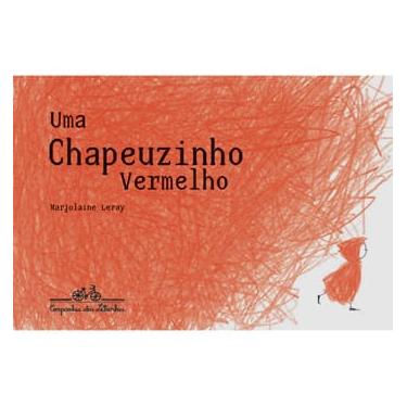 Imagem de Livro - Uma Chapeuzinho Vermelho - Marjolaine Leray