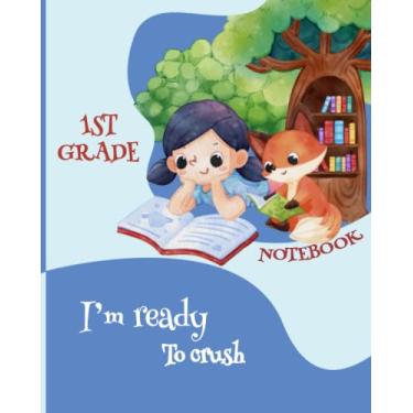 Imagem de I'm ready to crush 1st grade Fox Back To School: 1st Grade Exercise Funny Fox Notebook for kids, back to school gift, Fox Gifts, Journal For Study Notes, Creative Writing, Reminders