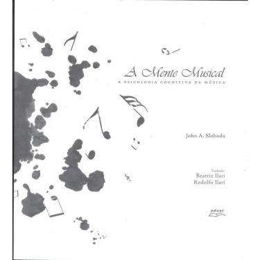 Imagem de Livro A Mente Musical: A Psicologia Cognitiva Da Música