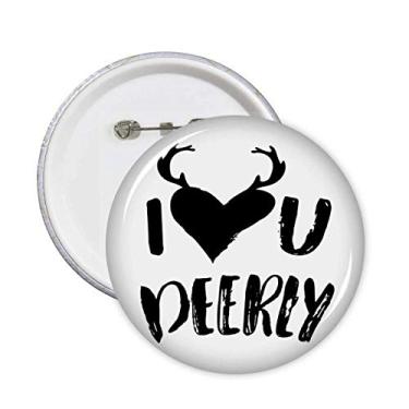 Imagem de I Love You Deerly Citação Estilo Alfinetes Emblema Botão Redondo Decoração de Roupas 5 peças