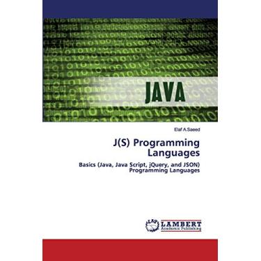 Imagem de J(S) Programming Languages: Basics (Java, Java Script, jQuery, and JSON) Programming Languages