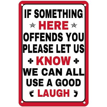 Imagem de Placa de metal vintage "If Something Here Offends You" Please let us Know We Can All use a Good Laugh Sign for Home Bar Club Wall Garage Signs Man Cave Decor Bar Signs 30 x 20 cm