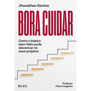 Imagem de Bora cuidar: Como o básico bem-feito pode alavancar os seus projetos