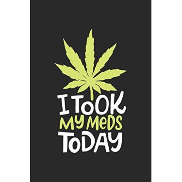 Imagem de i took my Meds Today: CBD ÖL VERKÄUFER KALENDER 2020 A5 136 Seiten! Cannabis Kalender I Terminkalender I Wochenkalender, Taschenkalender, mit ... Krebs Patienten, Stoner, Geschenksidee