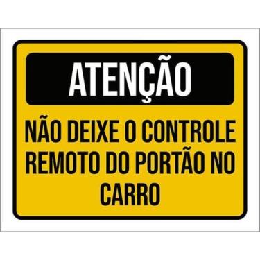 Imagem de Kit 3 Placas Atenção Deixe Controle Remoto Carro 36X46 - Sinalizo