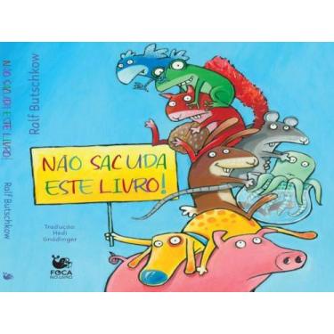 Imagem de Não sacuda este livro! - FOCA NO LIVRO