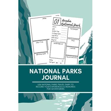 Imagem de National Parks Journal: U.S. National Parks Bucket List Journal & Guided Travel Diary/Trip Planner to Explore The United States & Record Your Visits, ... | Passport & Stamp Log Book for Adults & Kids