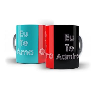 Imagem de Caneca Eu te Quero te Amo te Admiro
