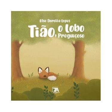 Imagem de Tião, o lobo preguiçoso