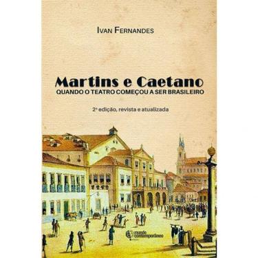 Imagem de Martins E Caetano - Quando O Teatro Começou A Ser Brasileiro