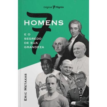 Imagem de Livro - Sete homens e o segredo de sua grandeza