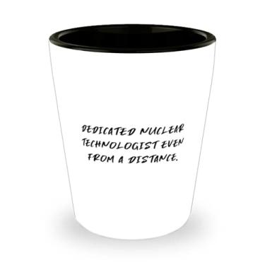 Imagem de Tecnologia Nuclear Joke, tecnologista Nuclear dedicado mesmo à distância, vidro Epic Shot para homens e mulheres da Boss