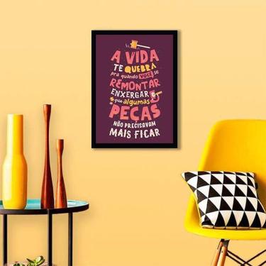 Imagem de Quadro Decorativo A Vida Te Quebra Pra Você Remontar