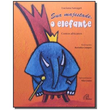 Imagem de Livro - Sua Majestade, o Elefante: Contos Africanos