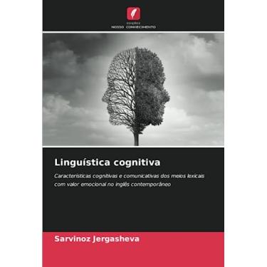 Imagem de Linguística cognitiva: Características cognitivas e comunicativas dos meios lexicais com valor emocional no inglês contemporâneo