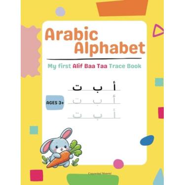 Imagem de The Arabic Alphabet: A Fun Guide for Learners 3+: My First Alif Baa Taa Trace Book: Learn with Illustrated Pictures to Color