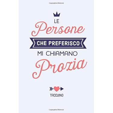 Imagem de Le persone che preferisco mi chiamano Prozia: Quaderno appunti (A5) | Regalo per la Zia | Regali per il Compleanno o Natale