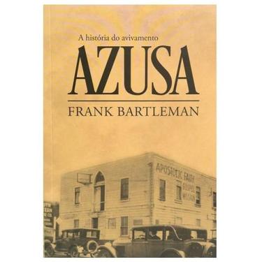 Imagem de Livro A História Do Avivamento Azusa Livro Frank Bartlenan