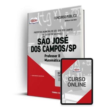 Imagem de Apostila Prefeitura de São José dos Campos - SP - Professor II - Matem