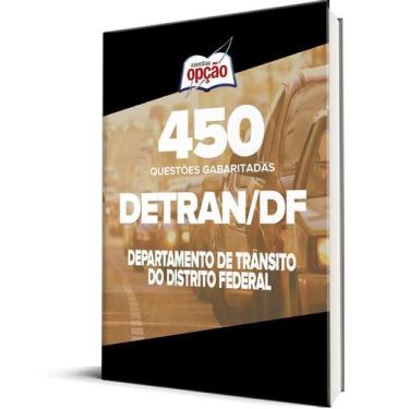 Imagem de Caderno DETRAN-DF - 450 Questões Gabaritadas - Apostilas Opção