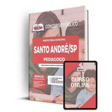Imagem de Apostila Prefeitura de Santo André - SP - Pedagogo - Apostilas Opção