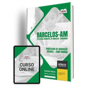 Imagem de Apostila Prefeitura de Barcelos - AM 2024 - Professor de Educação Infa