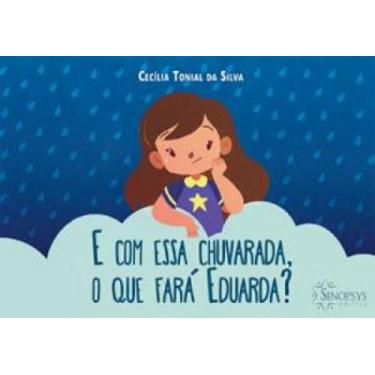 Imagem de E com essa chuvarada, o que fará eduarda - SINOPSYS