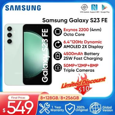 Original Samsung Galaxy S23 FE 5G Snapdragon 8 Gen 1 Global Version 120Hz  Dynamic AMOLED 4500mAh Battery 50MP Triple Cameras - AliExpress