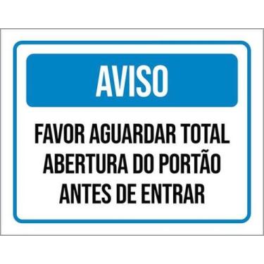 Imagem de Kit 5 Placas Aviso Aguardar Total Abertura Portão Entrar - Sinalizo