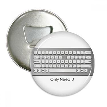 Imagem de Teclado Programmer Only Need U abridor de garrafas ímã de geladeira emblema multifuncional