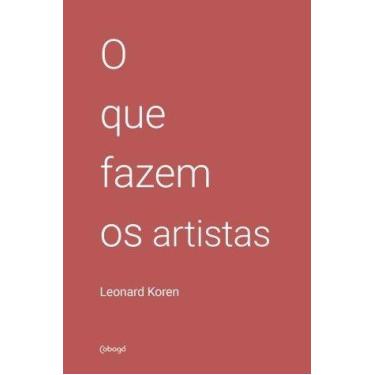 Imagem de Livro - O que fazem os artistas