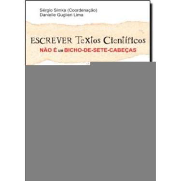 Imagem de Escrever Textos Cientificos Nao E Um Bicho-De-Sete-Cabecas