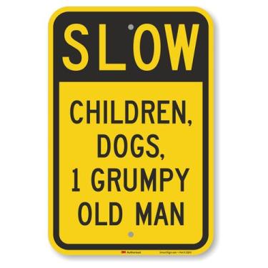 Imagem de Metal Sign SmartSign Funny Slow - Crianças, cães, 1 velho rabugento