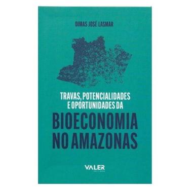 Imagem de Travas, Potencialidades E Oportunidades Da Bioeconomia No Amazonas