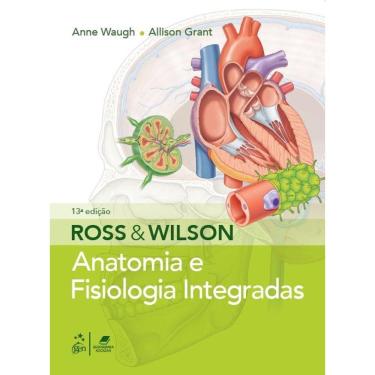 Imagem de Ross E Wilson - Anatomia E Fisiologia Integradas