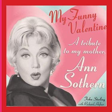 Imagem de My Funny Valentine: A Tribute to My Mother, Ann Sothern