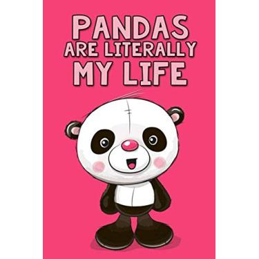 Imagem de Pandas Are Literally My Life: Lined Journal