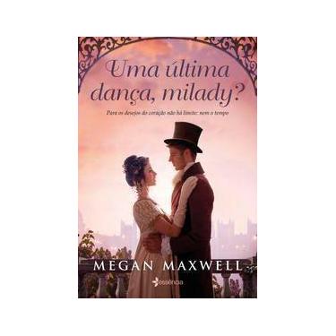 Imagem de Uma Última Dança, Milady - Para os Desejos do Coração Não Há Limite: N